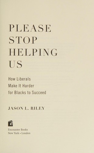 Cover of Please Stop Helping Us by Jason L. Riley