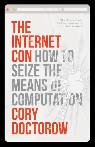 Cover of The Internet Con by Cory Doctorow