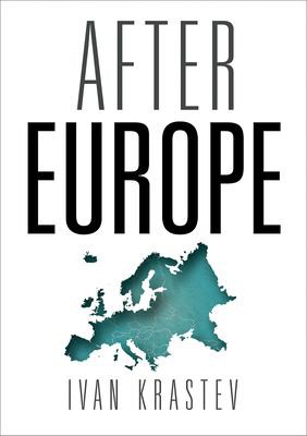 Cover of After Europe by Ivan Krastev