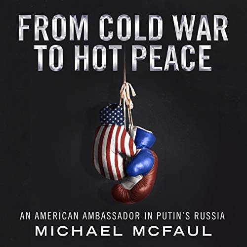 Cover of From Cold War to Hot Peace by Michael McFaul